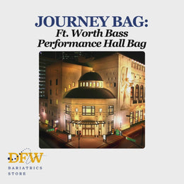 Fort Worth Journey Bag (Duodenal Switch | SADI) | Bass Performance Hall Bag (BMI > 60kg/m2)